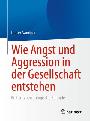 cover image of Wie Angst und Aggression in der Gesellschaft entstehen